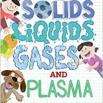 Solids, Liquids, Gases, and Plasma