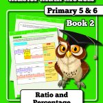 Master Math Models Primary 5 & 6 Book 2 – Ratio and Percentage