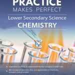 Practice Makes Perfect Lower Secondary Science Chemistry