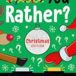 Would you Rather? Christmas Edition