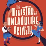 The Ministry of UnladyLike Activity