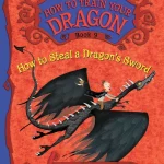 How To Train Your Dragon How to Steal a Dragon's Sword Book 9