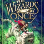 The Wizards of Once Book 1
