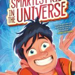 The Smartest Kid In the Universe Book 1